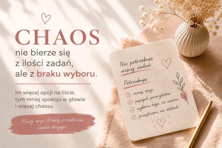 Chaos nie bierze się z ilości zadań, ale z braku wyboru